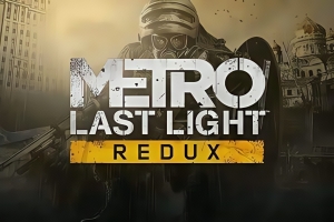 地铁：最后的曙光 重置版/Metro: Last Light Redux