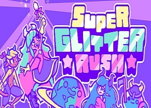 超级闪亮冲刺/Super Glitter Rush