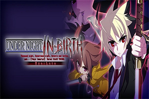 夜下降生Exe:Late/UNDER NIGHT IN-BIRTH Exe:Late