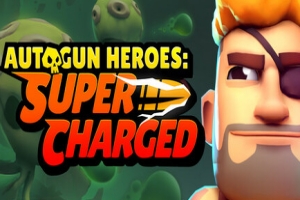 自动枪英雄：超级充能/Autogun Heroes: Supercharged